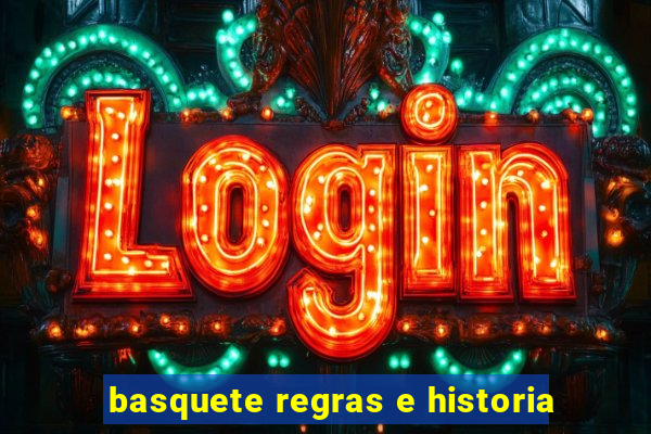 basquete regras e historia